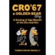 CRO’67 a Golden Bear Story: A Coming of Age Memoir of the 50s and 60s