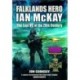 Falklands Hero: Ian McKay  - The last VC of the 20th Century