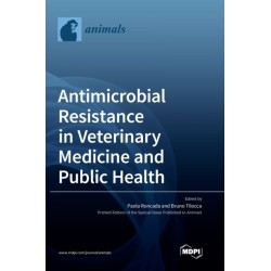 Antimicrobial Resistance in Veterinary Medicine and Public Health