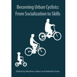 Becoming Urban Cyclists: From Socialization to Skills