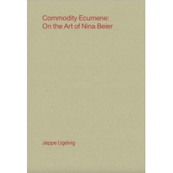Commodity Ecumene: On the Art of Nina Beier