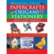 Making Great Papercrafts, Origami, Stationery and Gift Wraps