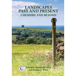 Landscapes Past and Present: Cheshire and Beyond
