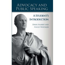 Advocacy and Public Speaking: A Student's Introduction