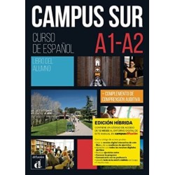 Campus Sur A1-A2 - Edicion hibrida - Libro del alumno: A1-A2
