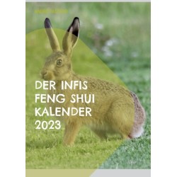 Der Infis Feng Shui Kalender 2023: Das Jahr des Hasen