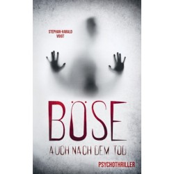 Bose auch nach dem Tod: Psychothriller