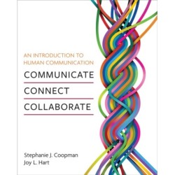 An Introduction to Human Communication: Communicate, Connect, Collaborate