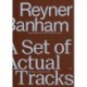 Reyner Banham: A Set of Actual Tracks