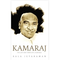 Kamaraj: The Life And Times of Kamaraj