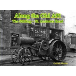 Along the Old A91 Road: The Stirling - St. Andrews Road