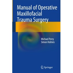 Manual of Operative Maxillofacial Trauma Surgery