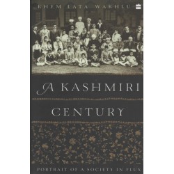A Kashmiri Century: Portrait of a Society in Flux