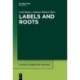 Labels and Roots