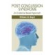 Post-Concussion Syndrome: An Evidence Based Approach