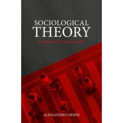 Sociological Theory: From Comte to Postcolonialism