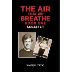 The Air That We Breathe – Book One: Leicester