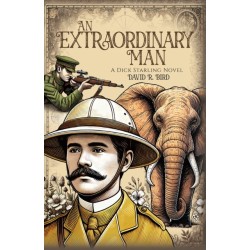 An Extraordinary Man: A Dick Starling Novel
