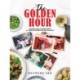 The Golden Hour: Recipes and Stories from a Chinese-American Restaurant