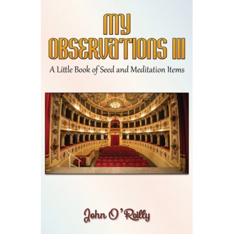 My Observations III: A Little Book of Seed and Meditation Items