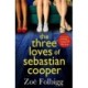 The Three Loves of Sebastian Cooper: The unforgettable, page-turning novel of love, betrayal, family from Zoe Folbigg