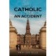 I Am a Catholic in Case of an Accident