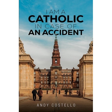 I Am a Catholic in Case of an Accident