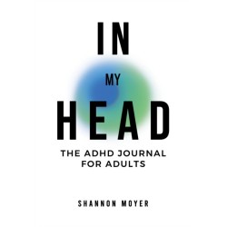 In My Head: The ADHD Journal for Adults