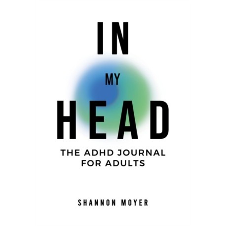 In My Head: The ADHD Journal for Adults