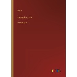 Euthyphro- Ion: in large print
