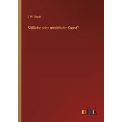 Sittliche oder unsittliche Kunst?