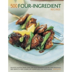 500 Four-ingredient recipes: Delicious, no-fuss dishes using just four ingredients or less, from breakfasts and snacks to main courses and desserts, with 500 photographs