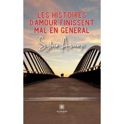 Les histoires d'amour finissent mal en general