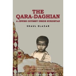 The Qara-Daghian: A Jewish Odyssey Inside Kurdistan