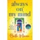 Always On My Mind: The uplifting, heartwarming novel from bestseller Beth Moran