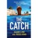 The Catch: A glamorous thriller from Shari Low and TV's Ross King