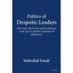 Politics of Despotic Leaders: Subversion, Repression and Development in the Hazara Ismaili Community of Afghanistan