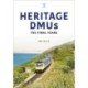 Heritage DMUs: The Final Years