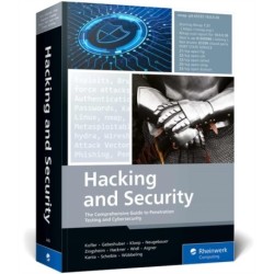 Hacking and Security: The Comprehensive Guide to Penetration Testing and Cybersecurity
