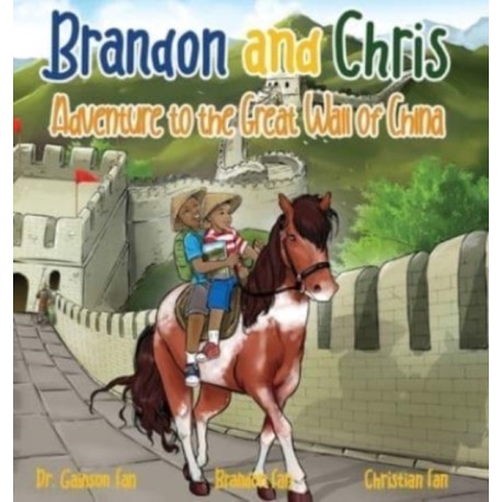 Brandon and Chris Adventure to the Great Wall of China