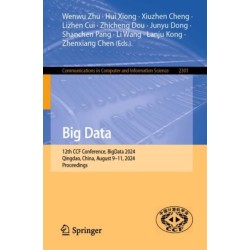 Big Data: 12th CCF Conference, BigData 2024, Qingdao, China, August 9–11, 2024, Proceedings