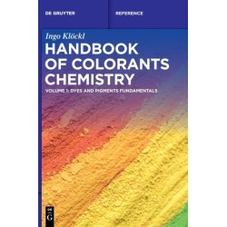 Handbook of Colorants Chemistry: Dyes and Pigments Fundamentals