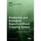 Productive and Ecological Aspects of Mixed Cropping System