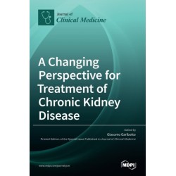 A Changing Perspective for Treatment of Chronic Kidney Disease