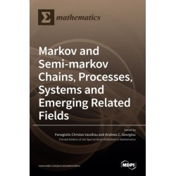 Markov and Semi-markov Chains, Processes, Systems and Emerging Related Fields