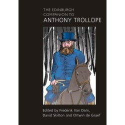 The Edinburgh Companion to Anthony Trollope
