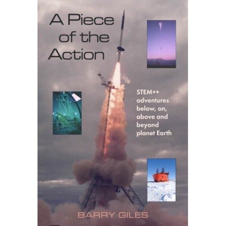 A Piece of the Action: STEM++ adventures below, on, above and beyond planet Earth