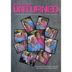 No Stone Unturned: A Brother and Sister's Incredible Journey Through the Olympics and Cancer