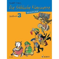 Die frohliche Klarinette: (Uberarbeitete Neuauflage). Playbook 3. 2-4 clarinets / clarinet and piano. Tune book.