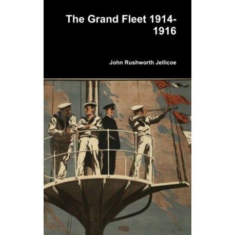 The Grand Fleet 1914-1916